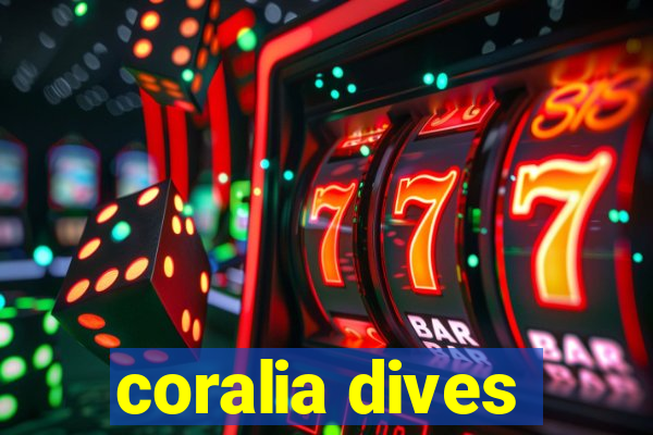 coralia dives